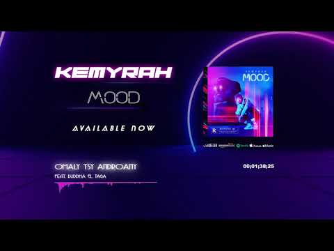 KEMYRAH - OMALY TSY ANDROANY feat.  BUDDHA EL TAGA
