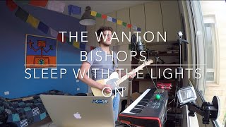 The Wanton Bishops - Sleep With The Lights On (LIVE Loop Cover)