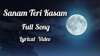 Sanam Teri Kasam(Lyrics)Title SongAnkit TiwariPala