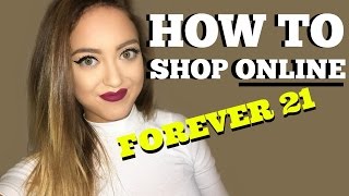 HOW TO SHOP ONLINE AT FOREVER 21
