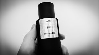 ATH x FM - Smoulder - Quick Review
