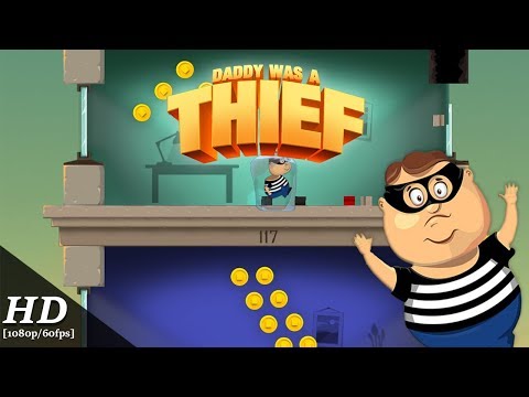 Daddy Was A Thief Android Gameplay [60fps] - YouTube