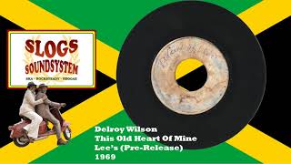 Delroy Wilson - This Old Heart Of Mine