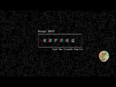 RefoRQ - COME BACK feat Two Friends Familie (Audio)