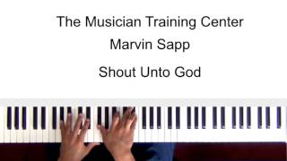 How To Play &quot;Shout Unto God&quot; by Marvin Sapp
