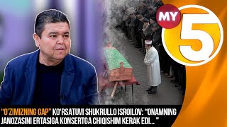 “O’zimizning gap” | Shukrullo Isroilov: “Onamning janozasini ertasiga konsertga chiqishim kerak edi”