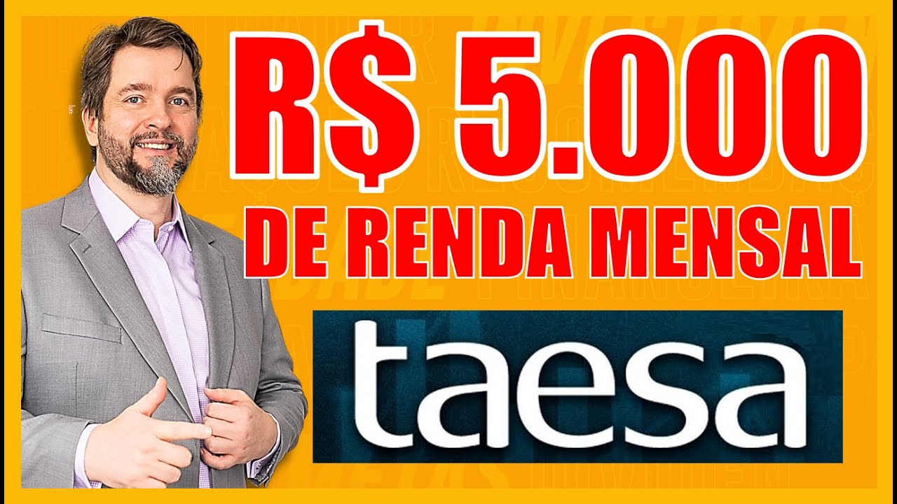 COMO TER R$ 5.000 DE RENDA MENSAL EM DIVIDENDOS INVESTINDO EM TAESA [2024]