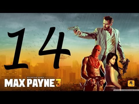 Max Payne 3 Walkthrough - Max Payne 3 Walkthrough Part 14 HD Hard Mode gameplay Chapter 6
