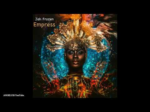 Jah Frozen - Empress [Release 2020]