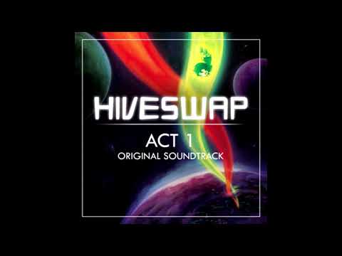 Hiveswap: Act 1 - Original Soundtrack [FULL]