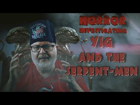 Yig And The Serpent Men