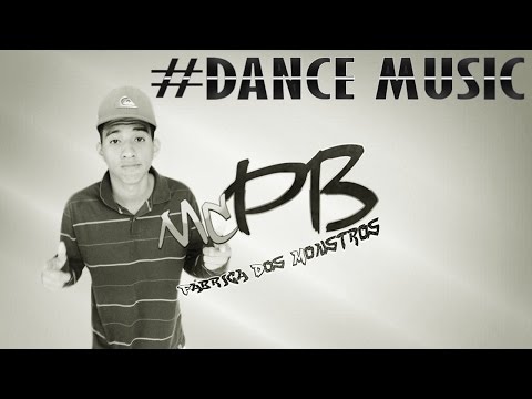 MC PB - Fábrica Dos Monstros - [DANCE MUSIC] - PROD.DJ BLEBYT A INOVAÇÃO {Lançamento Fev 2016}