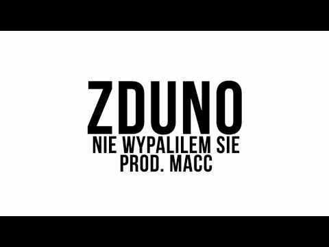 ZdunO - Nie Wypaliłem Się (prod. Macc)