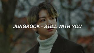 Download lagu BTS Jungkook- Still With You (Easy Lyrics) mp3
