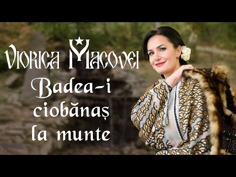 Viorica Macovei - Badea-i ciobănaș la munte