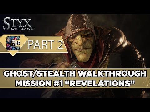 Styx: Shards of Darkness Walkthrough (Goblin) Ghost/Stealth - Mission #1 - "Revelations"