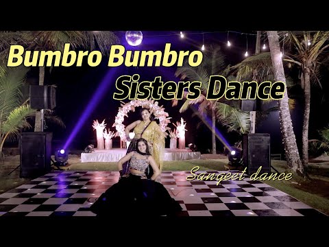 Bumbro Bumbro Sangeet Dance Performance by the Bride and her Sister - Indian Wedding