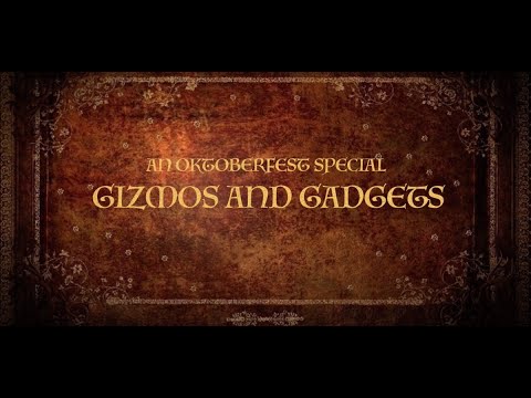 Gizmos & Gadgets 2019 - Oktoberfest Edition