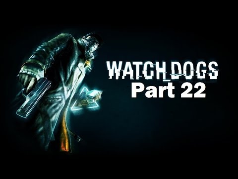 Watchdogs Walkthrough Part 22 PS4 Gameplay HD