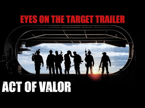 Act Of Valor - Eyes On The Target Trailer
