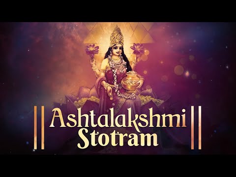 ASHTALAKSHMI STOTRAM   SACRED CHANTS OF MAHALAKSHMI   LAKSHMI DEVI STOTRAM   VARALAKSHMI DEVI SONG