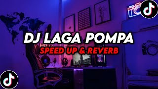 Download lagu DJ Laga Pompa ( Speed Up & Reverb )🎧 mp3
