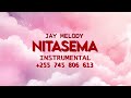 Jay Melody - Nitasema [ instrumental ] Prod by Miracle
