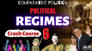 Political Regimes | Comparative Politics | Crash Course | Comparative Politics NTA NET JRF |