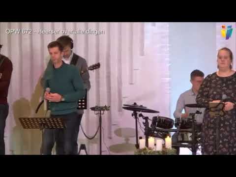 Heerser over alle dingen (opwekking 672) - De Ark (NGK) Maassluis