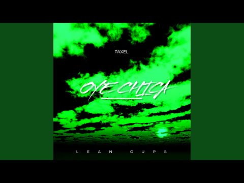Oye Chica (feat. Paxel)