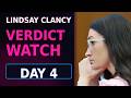 LIVESTREAM: Lindsay Clancy Trial - Verdict Watch : Day 4