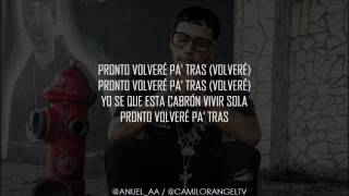 PRONTO VOLVERÉ LETRA   ANUEL AA