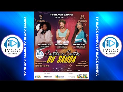 Cantos e Contos do Samba Participação Elaine Paiva, Victor Cali e Renata Soul
