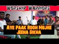 Aye Paak Rooh Mujhe Jeena Sikha Ll Live Masih Worship Ll All Worship Team