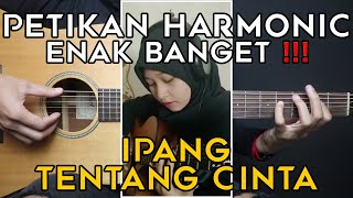 Download lagu (TUTORIAL GITAR) TENTANG CINTA - IPANG | Lengkap Dengan Petikan Harmoniknya mp3
