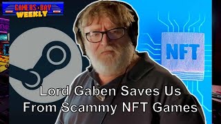 Steam Bans NFT Games - Gamers Bay Weekly!