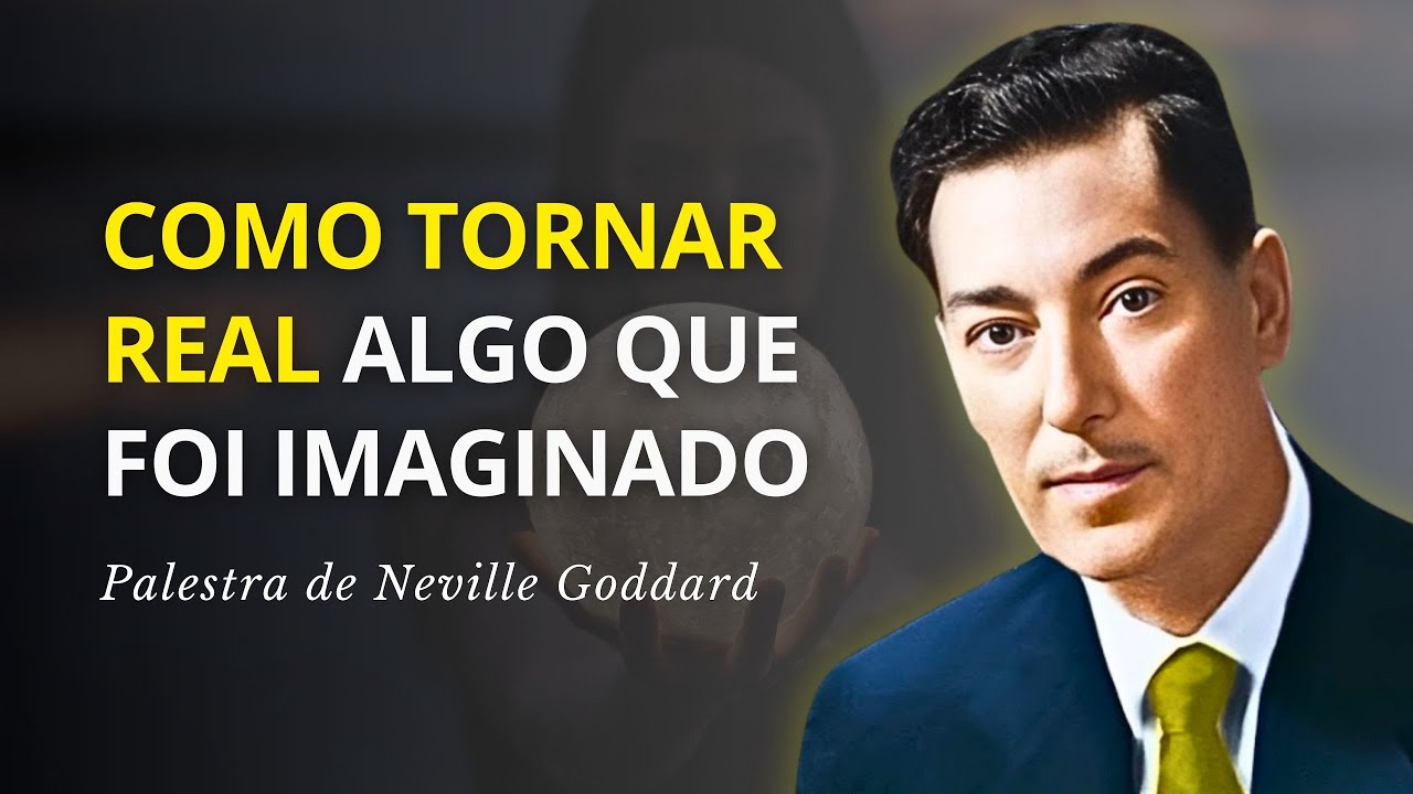 The Art of Making What You Imagine Real – Neville Goddard Explains