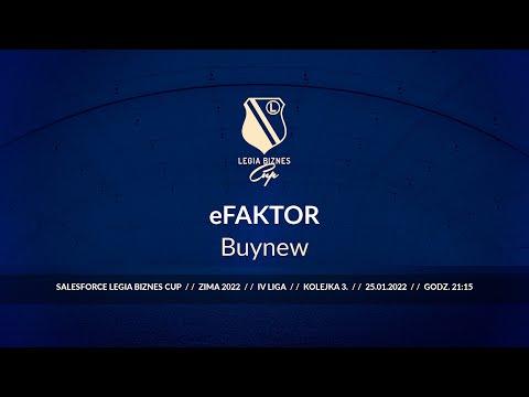 Skrót spotkania eFAKTOR - Buynew ( Legia Biznes Cup Zima 2022 )