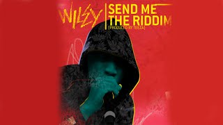 Wiley - Send Me The Riddim (produced by TEEZA) [2015]