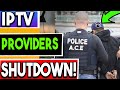 Multiple IPTV Providers Shutdown Is This The END