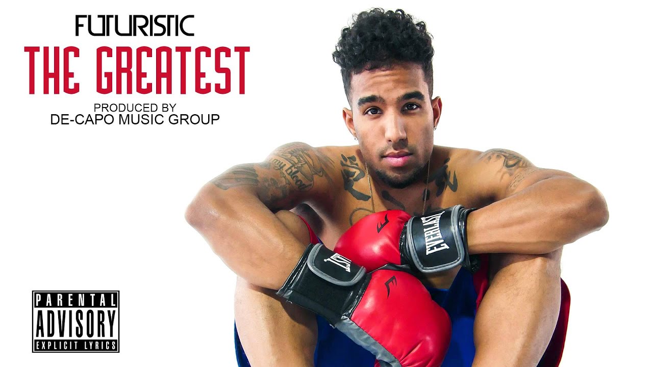 Futuristic - The Greatest @OnlyFuturistic
