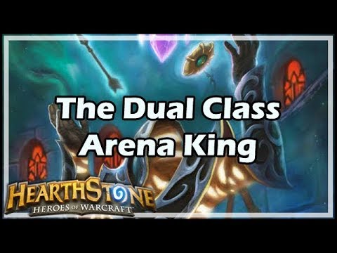 [Hearthstone] The Dual Class Arena King