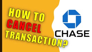Can Chase stop pending transaction?