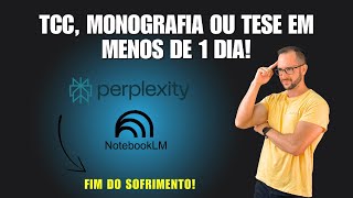 COMO Fazer sua Pesquisa Acadêmica 10x MAIS RÁPIDO com IA (Perplexity + NotebookLM)