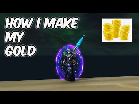 How I Make My Gold - 8.0.1 Gold Making Guide - WoW BFA