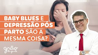 Baby Blues ou Depressão pós parto? O que fazer?