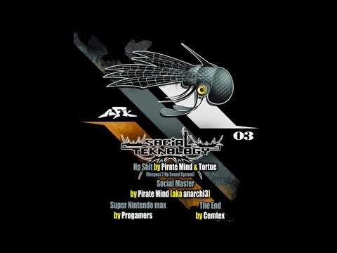 PIRATE MIND, TORTUE, PROGAMERS, CEMTEX - Social Teknology 03
