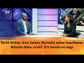 Turtii Artiist Jima Galata Bortola Waliin Taasifamee Wiixata Oduu Sa Atii 12 N Booda Nu Eega