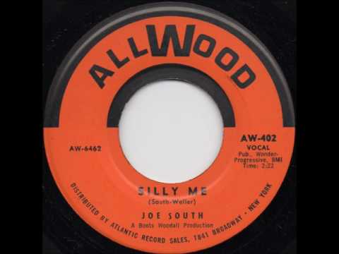 Joe South - Silly Me