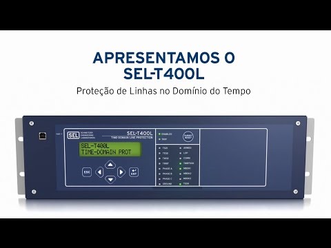 Apresentamos o SEL-T400L - Proteção de Linhas no Domínio do Tempo